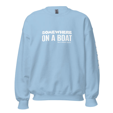 Barbee Lake "Somewhere on a Boat" Unisex Sweatshirt - Bart's Water Sports