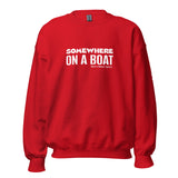 Lake Tippecanoe "Somewhere on a Boat" Unisex Sweatshirt - Bart's Water Sports